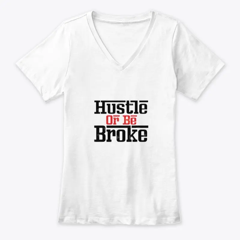 Hustle or Be Broke