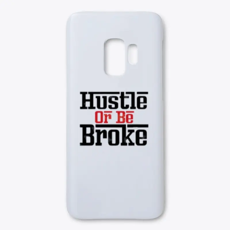 Hustle or Be Broke